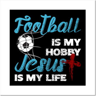 Football Is My Bobby Jesus In My Life Posters and Art